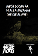 Load image into Gallery viewer, Inför döden är vi alla ensamma (We die alone)
