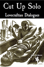 Load image into Gallery viewer, Cut Up Solo - Lovecraftian Dialogues