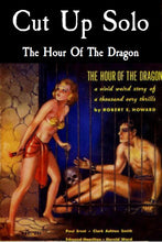 Load image into Gallery viewer, Cut Up Solo - The Hour of the Dragon