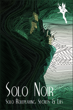 Load image into Gallery viewer, Solo Noir - Solo Roleplaying Secrets &amp; Lies
