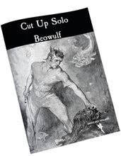 Load image into Gallery viewer, Cut Up Solo - Beowulf
