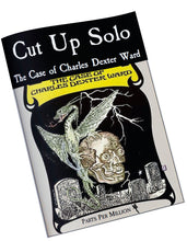 Load image into Gallery viewer, Cut Up Solo - The Case of Charles Dexter Ward

