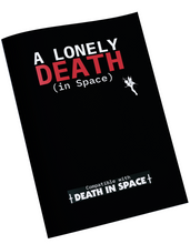 Load image into Gallery viewer, A Lonely Death (in space)
