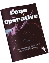 Load image into Gallery viewer, Lone Operative - Solo Roleplaying for Ghost Ops 1st Edition
